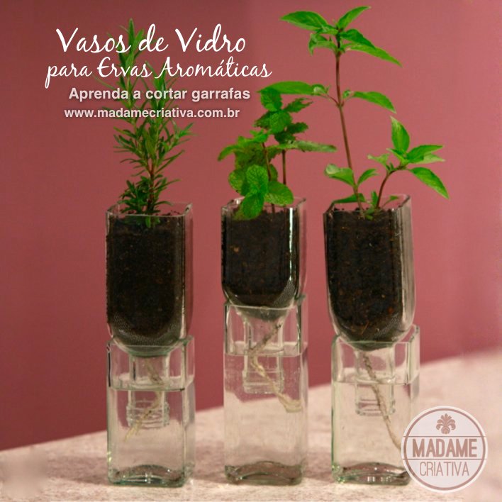 Como fazer vasos de vidro de garrafa - Passo a passo com fotos - How to make vases using old empty bottles - DIY tutorial  - Madame Criativa - www.madamecriativa.com.br