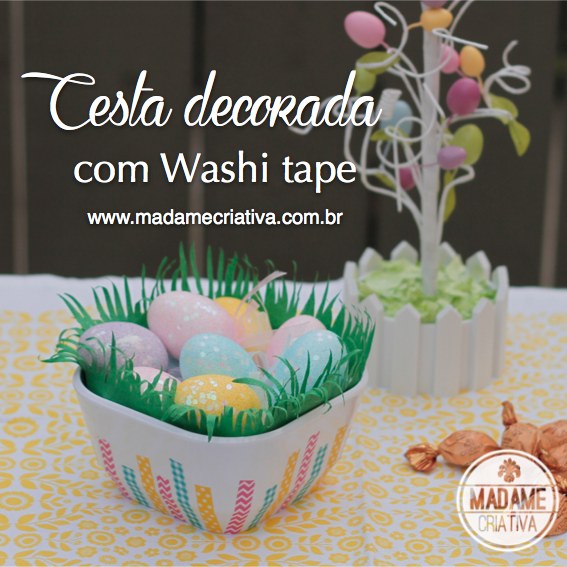 Como fazer uma cesta de Páscoa com washi tape ou fita adesiva colorida - How to decorate an Easter Basket with washi tape