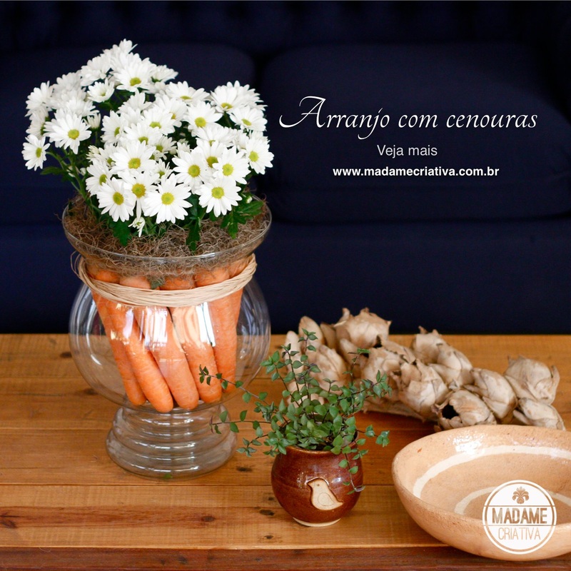 Como fazer arranjo com cenouras-  Passo a passo com fotos - How make a carrot arrangement - DIY tutorial  - Madame Criativa - www.madamecriativa.com.br
