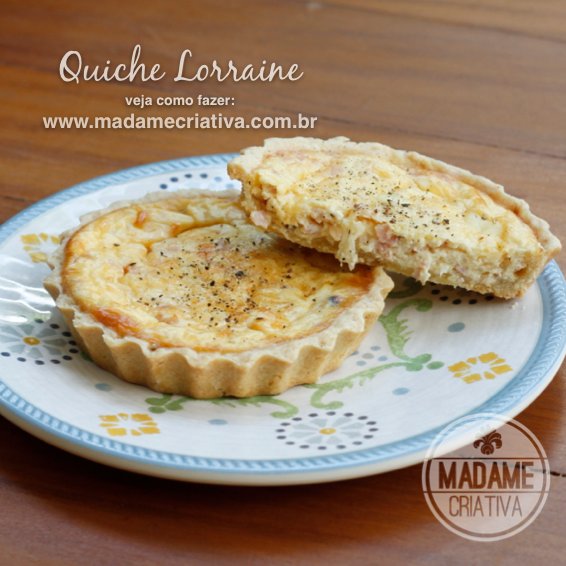Como fazer Quiche Lorraine - Receita e dicas - Quiche Lorraine Recipe  - Madame Criativa www.madamecriativa.com.br