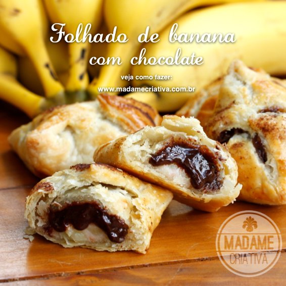 Folhado Banana com Chocolate ou Nutella - Dicas de Como fazer - Passo a Passo - photo tutorial  and tips - Easy Recipe - DIY - Madame Criativa www.madamecriativa.com.br
